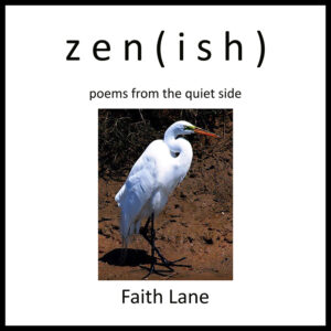 Cover for Zin(ish) 2ed by Faith Lane. Cover shows a picture of a white heron.